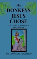The Donkeys Jesus Chose 1960669044 Book Cover