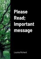 Please Read; Important message 1387710702 Book Cover