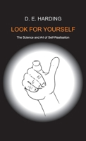 Look for Yourself: The Science and Art of Self-Realization 1908774118 Book Cover