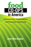 Food Co-ops in America 0801451140 Book Cover