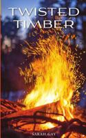 Twisted Timber 1522810722 Book Cover