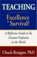 Teaching: Excellence or Survival 1587366576 Book Cover