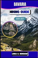 Bavaria Hiking Guide 2026–2027 B0GMCG34F5 Book Cover
