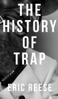 The History of Trap 1925988643 Book Cover