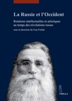 La Russie et l'Occident. Relations intellectuelles et artistiques au temps des révolutions russes 8883344324 Book Cover