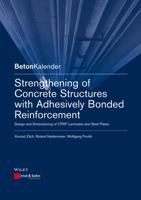 Strengthening of Concrete Structures with Adhesively Bonded Reinforcement: Design and Dimensioning of Cfrp Laminates and Steel Plates 3433030863 Book Cover