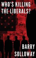 Who's Killing The Liberals 1949318303 Book Cover