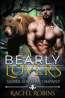 Bearly Lovers: Sierra Shifter Company B0CNMW613Y Book Cover