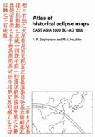 Atlas of Historical Eclipse Maps: East Asia 1500 BC-AD 1900 052110694X Book Cover