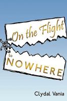 On the Flight to Nowhere 144908818X Book Cover