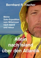 Allein nach Island über den Atlantik: Meine Solo-Expedition vom Mittelmeer nach Island und retour. (German Edition) 3769321979 Book Cover