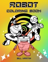 Robot Coloring Book: Coloring book for kids B087SM44N8 Book Cover