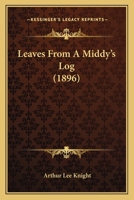 Leaves From A Middy's Log 1023501775 Book Cover