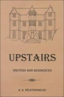 Upstairs: Writers and Residences 0838638643 Book Cover