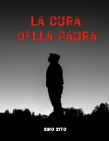 La cura della paura: coltivare il coraggio come medicina per il corpo, la mente e l'anima B0BTNSM7JV Book Cover