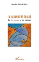 La Lavandière du Gué: La Traversée d'un cancer (French Edition) 2343161089 Book Cover