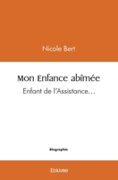 Mon Enfance abîmée: Enfant de l'Assistance... (French Edition) 2414514590 Book Cover