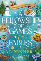 A Fellowship of Games & Fables (Standard Edition) (Adenashire, 3) 1464243808 Book Cover