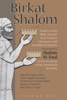 Birkat Shalom: Studies in the Bible, Ancient Near Eastern Literature, and Postbiblical Judaism Presented to Shalom M. Paul on the Occasion of His Seventieth Birthday 1575061457 Book Cover