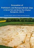 Excavation of Prehistoric and Romano-British Sites at Marnel Park and Merton Rise (Popley) Basingstoke, 2004-8 1874350515 Book Cover