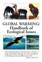 Global Warming: Handbook of Ecological Issues 1456888897 Book Cover