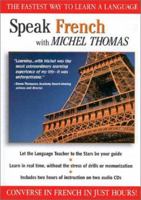 Speak French with Michel Thomas (Speak... with Michel Thomas) 0071380639 Book Cover