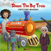 Zhane The Boy Train Visits Fort McHenry 1983822078 Book Cover