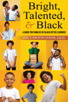 Bright, Talented, & Black: A Guide for Families of Black Gifted Learners 1953360068 Book Cover