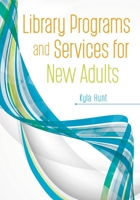 Library Programs and Services for New Adults 1440854173 Book Cover