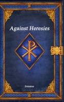 Against Heresies 1773564722 Book Cover