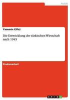 Die Entwicklung der türkischen Wirtschaft nach 1945 365648936X Book Cover
