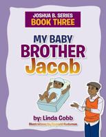 My Baby Brother Jacob 1499054351 Book Cover