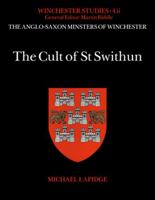 The Cult of St Swithun (Winchester Studies) 1803270209 Book Cover