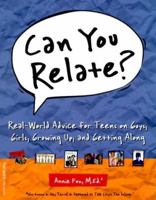 Can You Relate?: Real-World Advice for Teens on Guys, Girls, Growing Up and Getting Along 157542066X Book Cover