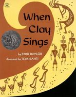 When Clay Sings 0689711069 Book Cover