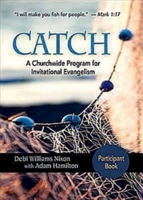 CATCH: Small-Group Participant Book: A Churchwide Program for Invitational Evangelism 1426743017 Book Cover