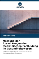 Messung der Auswirkungen der medizinischen Fortbildung im Gesundheitswesen (German Edition) 6209384986 Book Cover