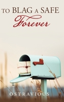 To Blag a Safe Forever 172839712X Book Cover