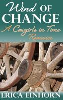 Wind of Change (A Cowgirls in Time Romance Book 6) 1938322290 Book Cover