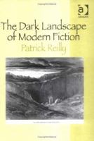 The Dark Landscape of Modern Fiction 0754633705 Book Cover