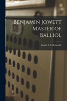 Benjamin Jowett Master of Balliol 1018488863 Book Cover