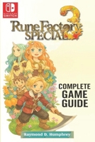 Rune Factory 3 Special The Complete Game Guide : Tips, Tricks, and Strategies and All You Need to Know B0FBKYVDCF Book Cover