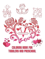 Valentine's Day Coloring Book for Toddlers and Preschool: A Fun Valentine's Day Coloring Book of Cute Animals for boys and girls B08W5WHH9Y Book Cover