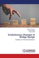 Evolutionary Changes in Bridge Design: Textbook of Fixed Prosthodontics 6202556978 Book Cover