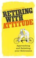 Retiring with Attitude 0852655584 Book Cover