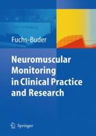 Neuromuscular Monitoring in Clinical Practice and Research 3642134769 Book Cover