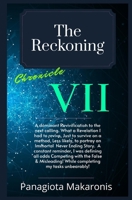 The Reckoning: Chronicle VII (The Theatrical Melodia of my LIfe) 0648649474 Book Cover