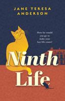 Ninth Life: How far would you go to make your last life count? 1763581314 Book Cover