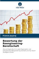Bewertung der Reengineering-Bereitschaft: Das wichtigste Buch für jede Organisation, die erfolgreiches Reengineering anstrebt und Top-Down-Strategien fördert (German Edition) 6208678749 Book Cover