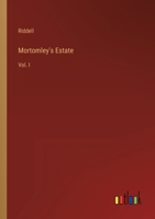 Mortomley's Estate: Vol. I 3368816322 Book Cover